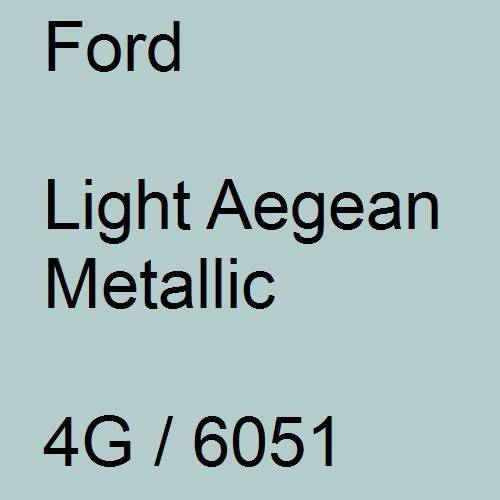 Ford, Light Aegean Metallic, 4G / 6051.
